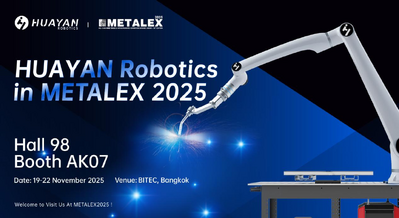 中国Huayan Robotics、タイ・バンコクで開催されるMETALEX 2025に出展 画像