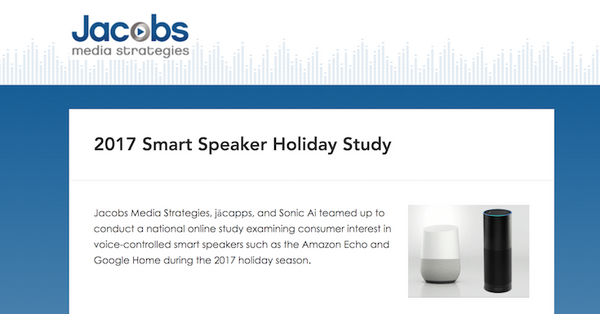 【Jacobs Media Strategies調査】2017年ホリデーシーズン、AIスピーカー所有者の61%はさらに追加購入、持ってない人も20%は購入へ