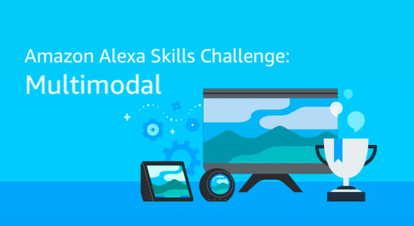 Amazon公式スキルコンテスト「Alexa Skills Challenge: Multimodal」ファイナリスト10スキル発表！ 画像