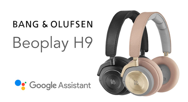 【B&O】デンマークのオーディオブランドBang & OlufsenがBeoplay H9ヘッドフォンにGoogleアシスタント追加。 画像