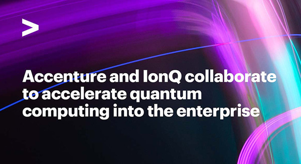 米アクセンチュアとIonQ、量子コンピューティングの推進に向けて複数年の戦略的提携を発表 画像