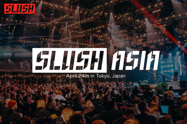 「SLUSH ASIA」参加レポート by ロボットスタート 画像