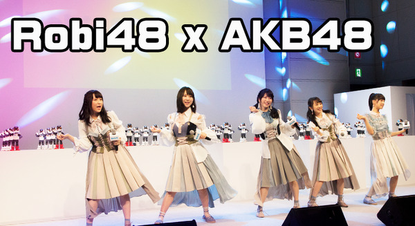 【週刊ロビ2創刊記念イベント】Robi48 x AKB48ダンスパフォーマンス写真館 ~横山由依、向井地美音、小栗有以、川本紗矢、高橋朱里~