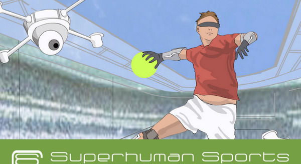 「超人スポーツ（Superhuman Sports）」とは？ やる気（と技術）があればなんでもできる。