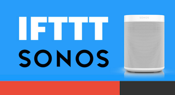 SONOSがIFTTTに対応　スマートスピーカー「SONOS One」を家電連携させよう