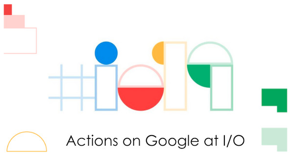 【Google I/O 2019】開発者向けActions on Google新機能まとめ